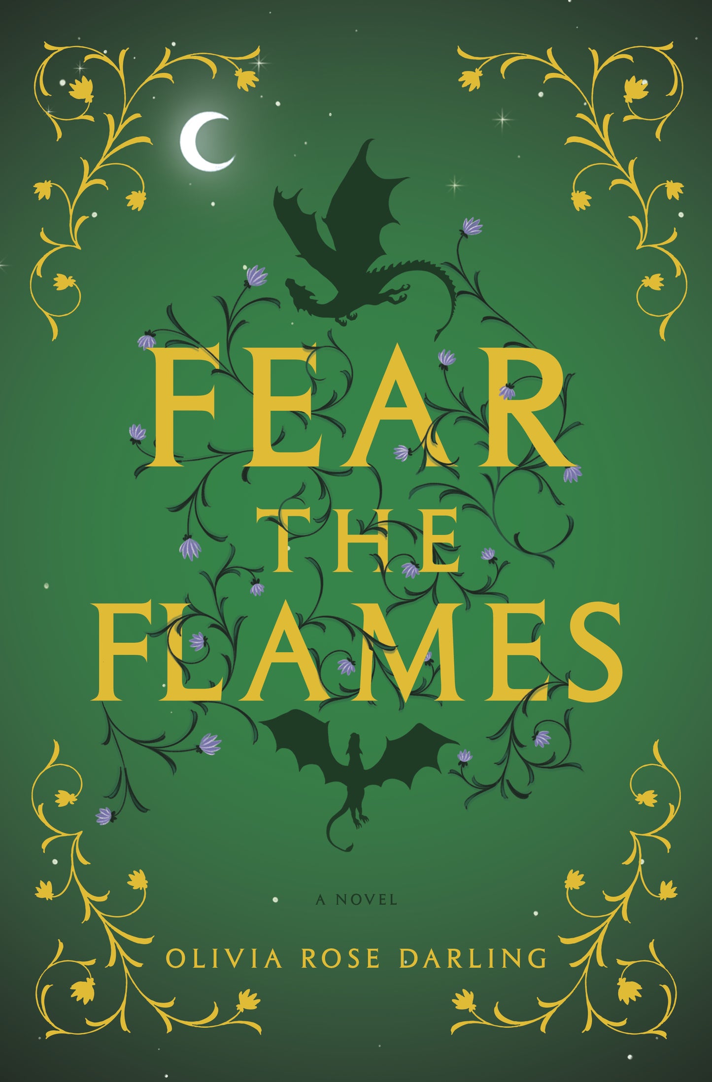Fear the Flames by Olivia Rose Darling