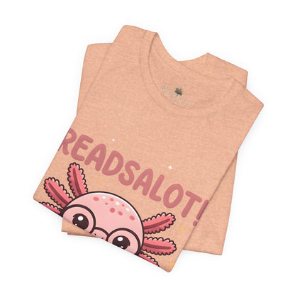 READSALOT Axolotl Reading Tee — Cute Book Lover Shirt