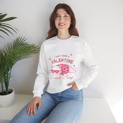 Anti Valentine Cat Sweatshirt | "I Don't Need a Valentine, I Need a Nap" Cozy Crewneck