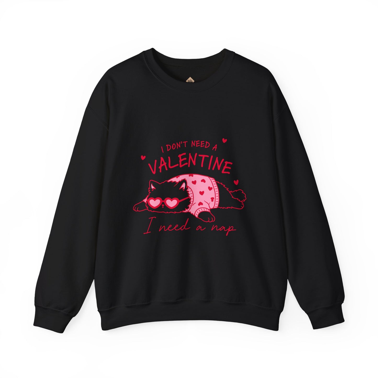 Anti Valentine Cat Sweatshirt | "I Don't Need a Valentine, I Need a Nap" Cozy Crewneck