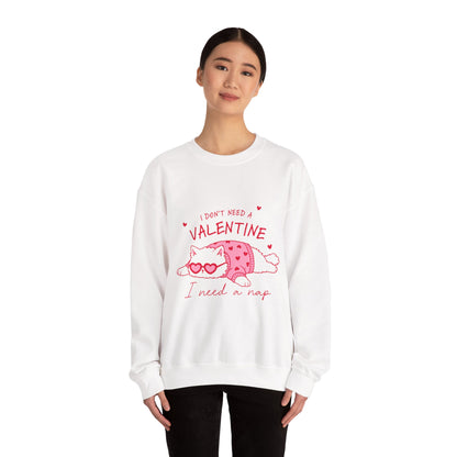 Anti Valentine Cat Sweatshirt | "I Don't Need a Valentine, I Need a Nap" Cozy Crewneck