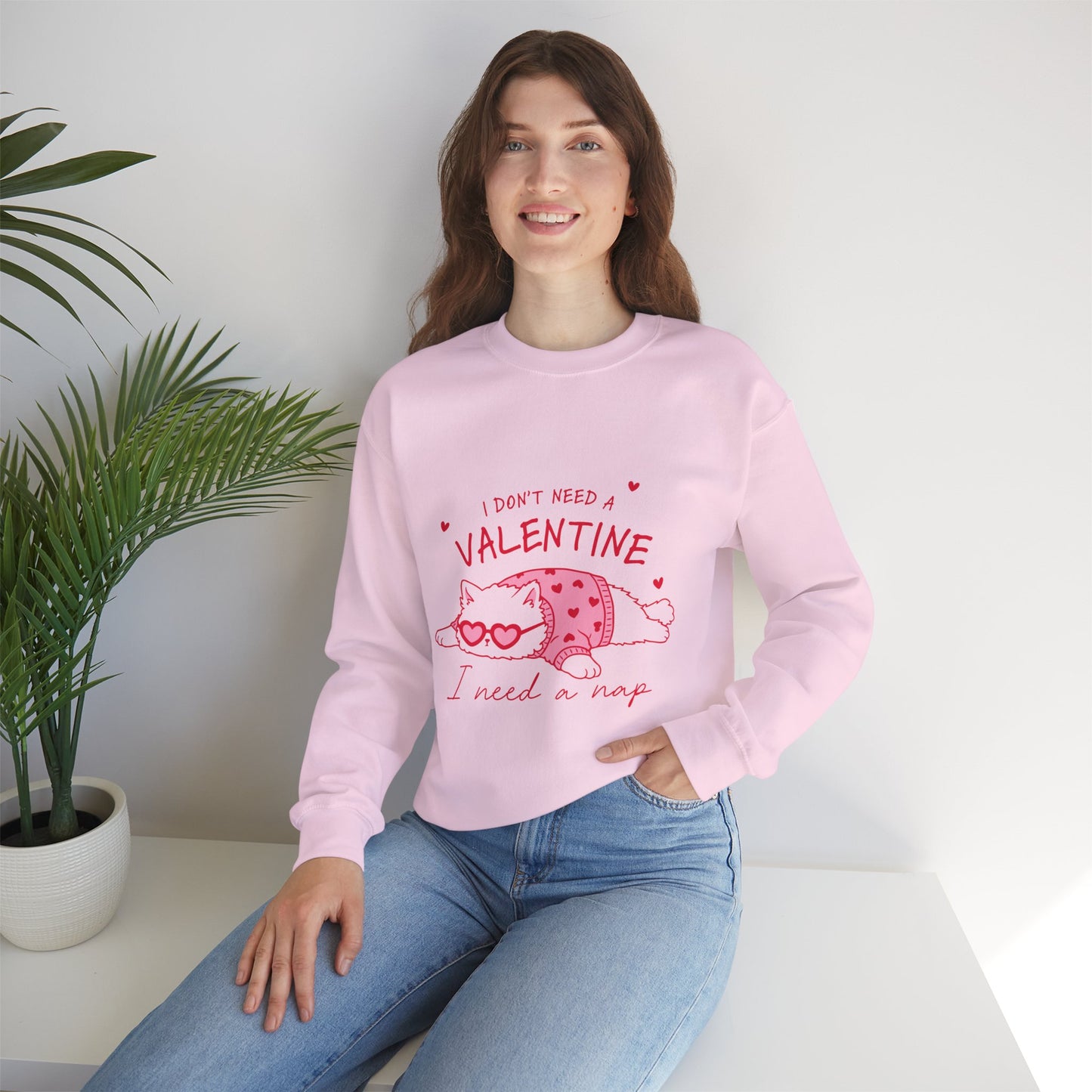 Anti Valentine Cat Sweatshirt | "I Don't Need a Valentine, I Need a Nap" Cozy Crewneck