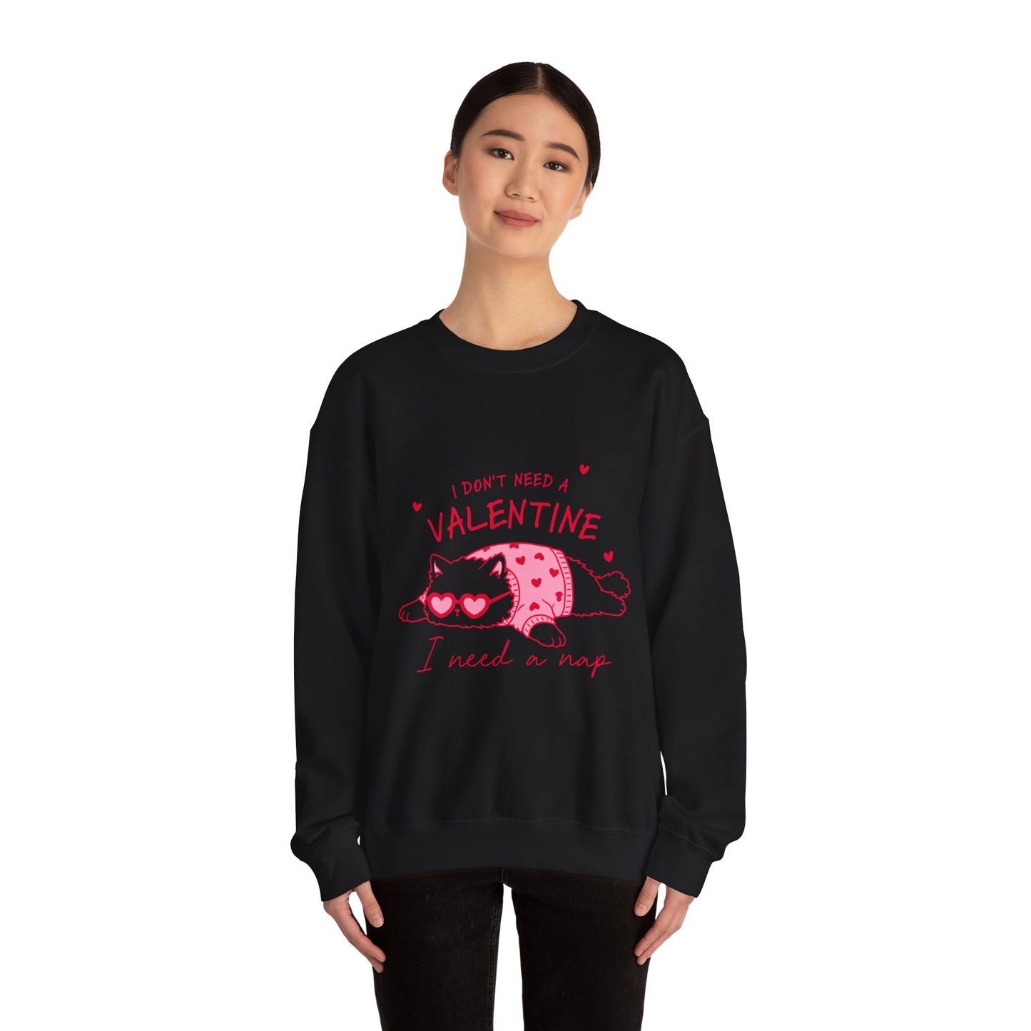 Anti Valentine Cat Sweatshirt | "I Don't Need a Valentine, I Need a Nap" Cozy Crewneck