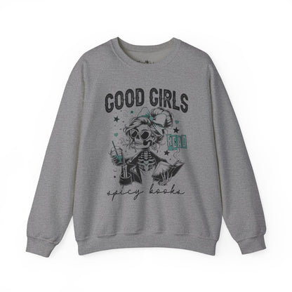Good Girls Read Spicy Books Sweatshirt - Crewneck Pullover, Cozy Gift for Book Lovers, Vintage Aesthetic