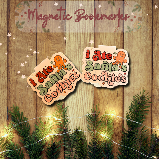 I Ate Santa’s Cookies Festive Magnetic Bookmark | Christmas Edition